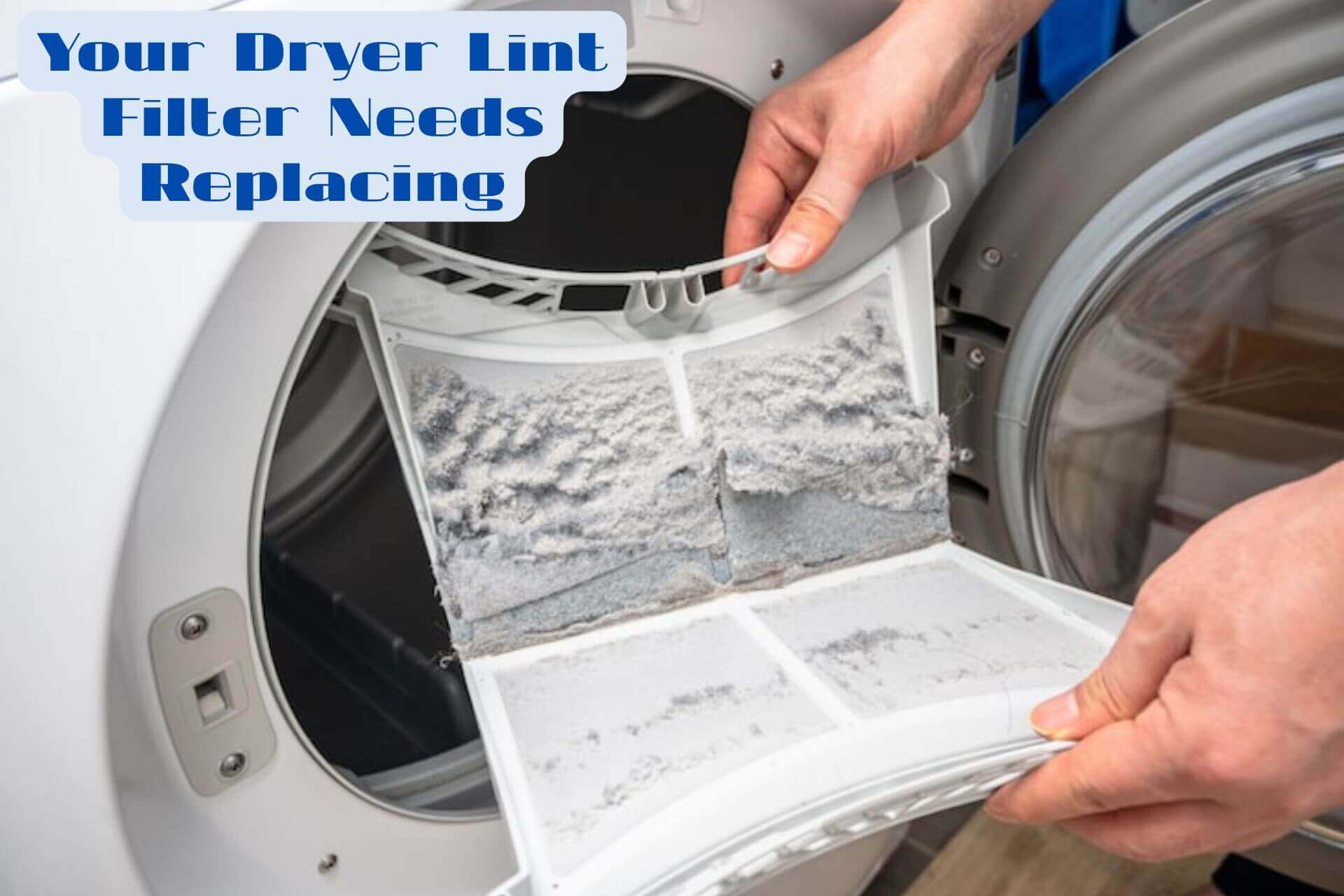 Filter Before Drier 5 Clear Signs Your Dryer Lint Filter Needs Replacing – Sealegend
