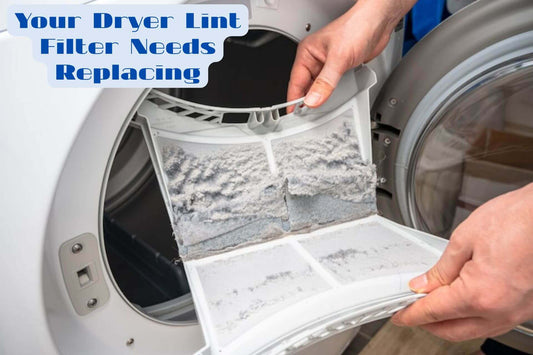 5 Clear Signs Your Dryer Lint Filter Needs Replacing